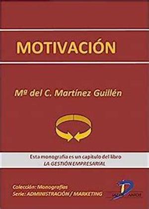 Motivacion, La Gestion empresarial, Maria del Carmen Guillen